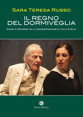 Il regno del dormiveglia. Sogni e r&ecirc;verie ne La rigenerazione di Italo Svevo