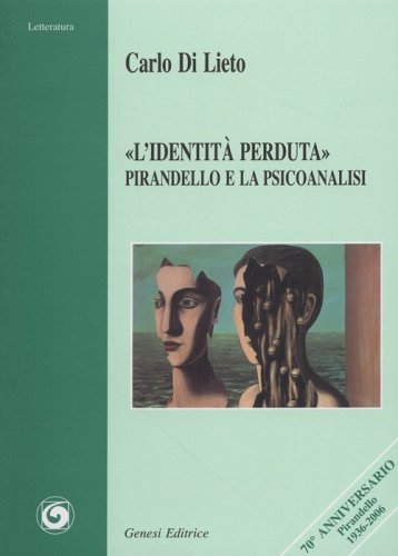 &laquo;L'identit&agrave; perduta&raquo;. Pirandello e la psicoanalisi
