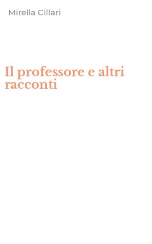 Il professore e altri racconti