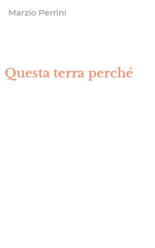 Questa terra perch&eacute;