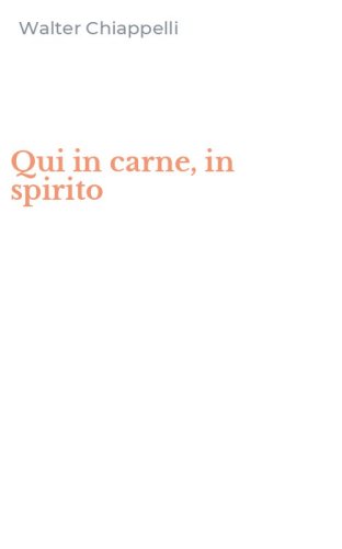 Qui in carne, in spirito