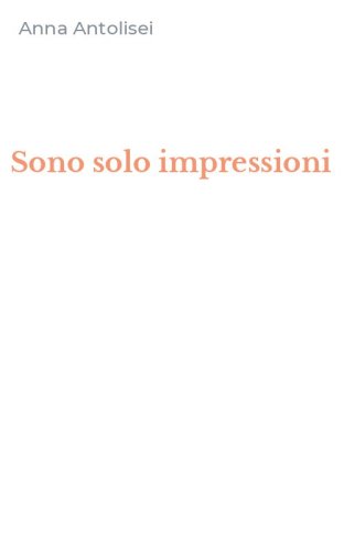 Sono solo impressioni