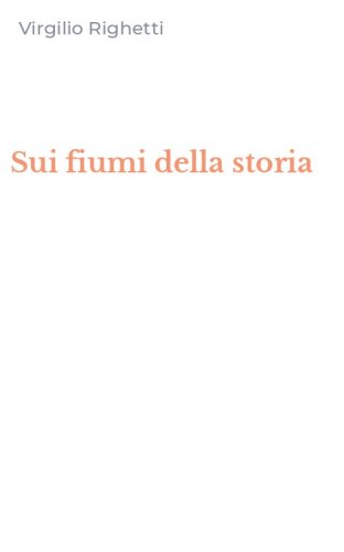 Sui fiumi della storia