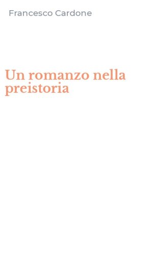 Un romanzo nella preistoria