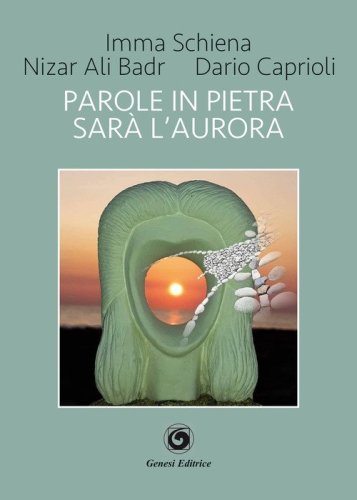 Parole in pietra. Sar&agrave; l'aurora