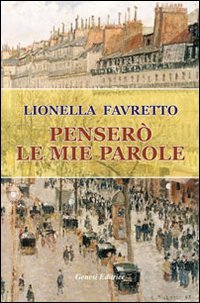 Penser&ograve; le mie parole
