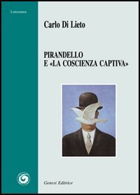 Pirandello e &laquo;la coscienza captiva&raquo;