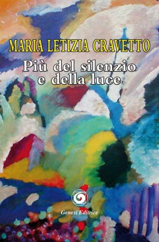 Pi&ugrave; del silenzio e della luce