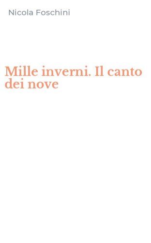 Mille inverni. Il canto dei nove