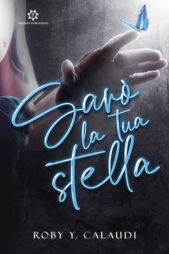 Sar&ograve; la tua stella