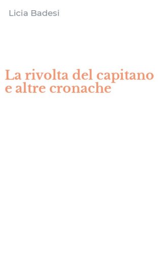 La rivolta del capitano e altre cronache