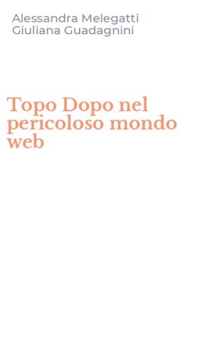 Topo Dopo nel pericoloso mondo web