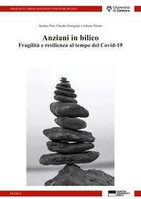 Anziani in bilico: fragilit&agrave; e resilienza al tempo del Covid-19. Il Progetto PRESTIGE