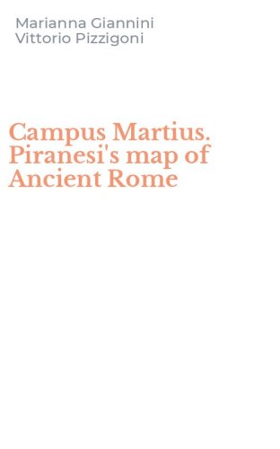 Campus Martius. Piranesi's map of Ancient Rome