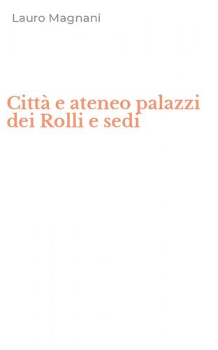 Citt&agrave; e ateneo palazzi dei Rolli e sedi