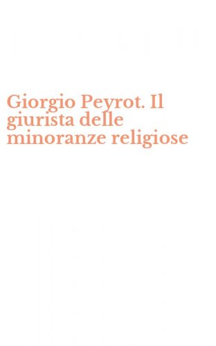 Giorgio Peyrot. Il giurista delle minoranze religiose