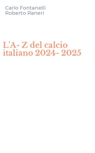 L'A-Z del calcio italiano 2024-2025