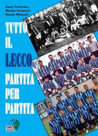Tutto il Lecco partita per partita