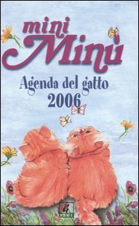 Mini Min&ugrave;. Agenda del gatto 2006