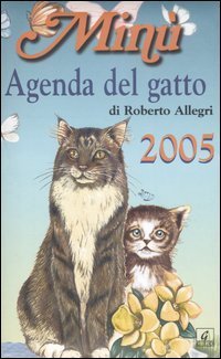 Min&ugrave;. Agenda del gatto 2005