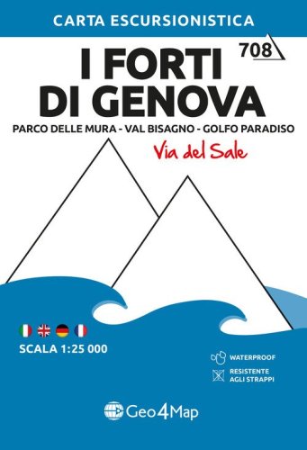 708 I forti di Genova. Parco delle mura-Val Bisagno-Golfo Paradiso (Via del Sale). Carta escursionistica 1:25.000
