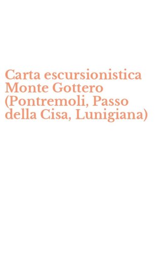Carta escursionistica Monte Gottero (Pontremoli, Passo della Cisa, Lunigiana)
