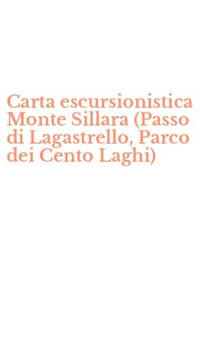 Carta escursionistica Monte Sillara (Passo di Lagastrello, Parco dei Cento Laghi)