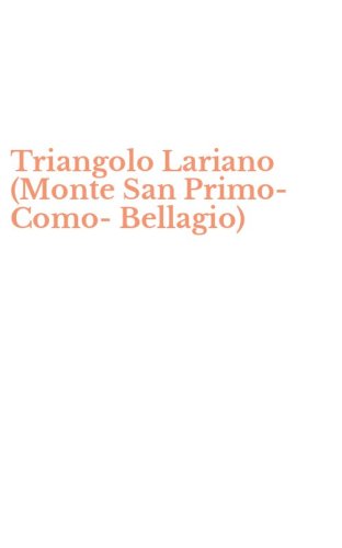 Triangolo Lariano (Monte San Primo-Como-Bellagio)