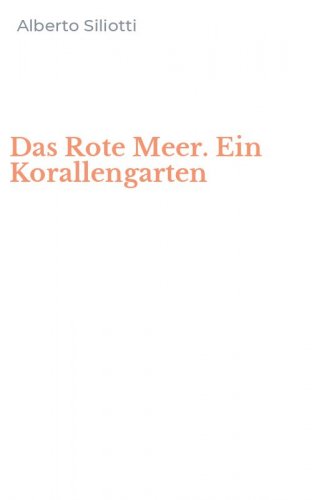 Das Rote Meer. Ein Korallengarten