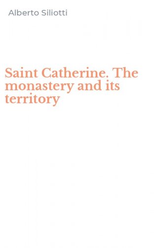 Saint Catherine. The monastery and its territory