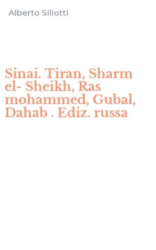 Sinai. Tiran, Sharm el-Sheikh, Ras mohammed, Gubal, Dahab . Ediz. russa