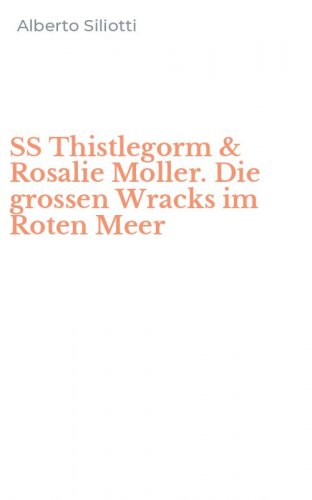 SS Thistlegorm & Rosalie Moller. Die grossen Wracks im Roten Meer
