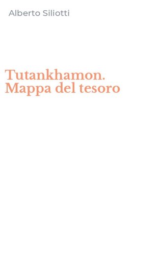 Tutankhamon. Mappa del tesoro