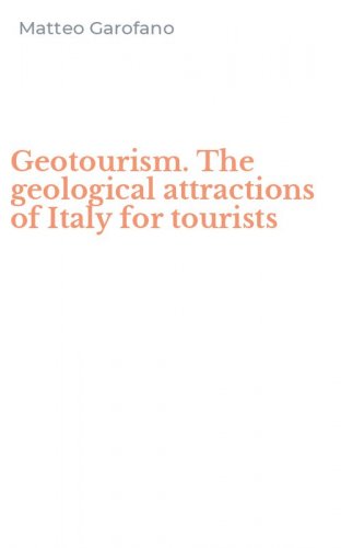 Geotourism. The geological attractions of Italy for tourists