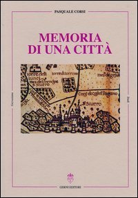 Memoria di una citt&agrave;. San Severo dal Cinquecento ad oggi