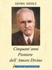 Cinquant'anni pioniere dell'amore divino