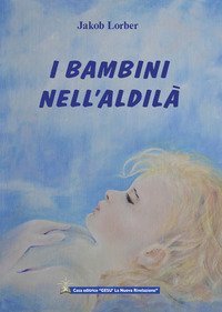 I bambini nell'aldil&agrave;