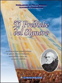 Cinquantatr&eacute; prediche del Signore. La generazione attuale trover&agrave; in questo libro benedizione, tranquillit&agrave; e pace nei momenti difficili