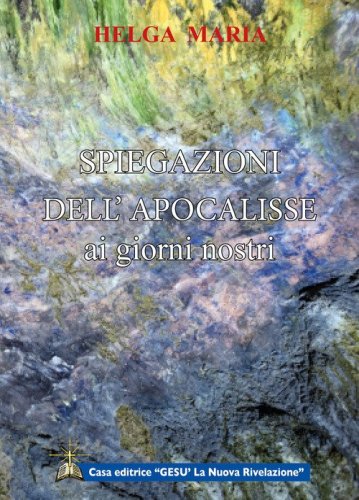 Spiegazioni dell'apocalisse ai giorni nostri