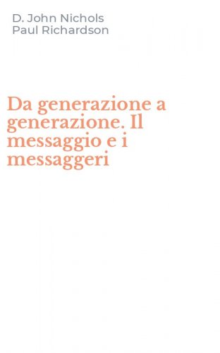 Da generazione a generazione. Il messaggio e i messaggeri