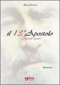 Il 13&deg; apostolo (l'apostolo segreto)