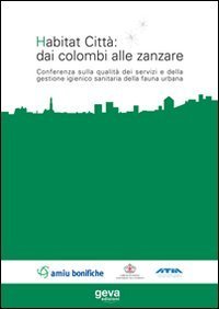 Habitat citt&agrave;: dai colombi alle zanzare