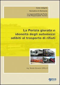 La perizia giurata di idoneit&agrave; degli automezzi adibiti al trasporto di rifiuti