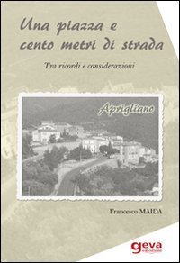 Una piazza e cento metri di strada. Tra ricordi e considerazioni