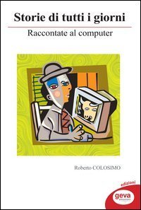 Storie di tutti i giorni raccontate al computer
