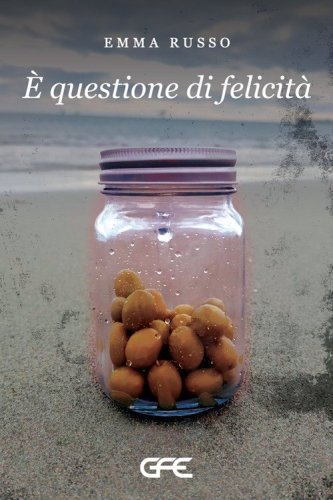 &Egrave; questione di felicit&agrave;