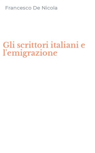 Gli scrittori italiani e l'emigrazione