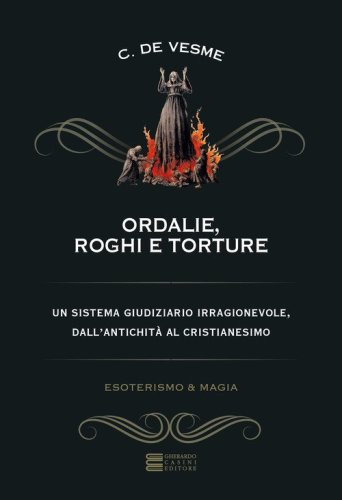 Ordalie, roghi e torture