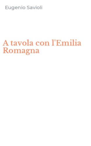 A tavola con l'Emilia Romagna
