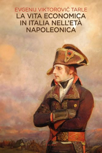 La vita economica in Italia nell'et&agrave;&nbsp;napoleonica